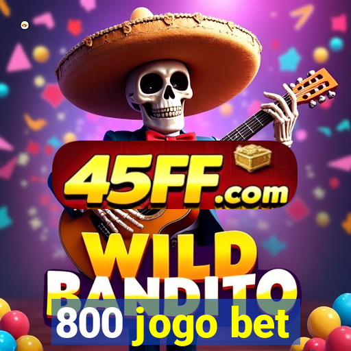 800 jogo bet